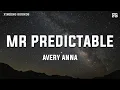 Download Lagu Avery Anna - Mr. Predictable (Lyrics)