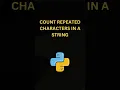 Count Repeated Characters in a String in Python Learn in 60 Seconds
