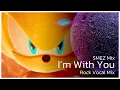 Download Lagu I'm With You - Rock Vocal Mix (The End First Ending Music + DLC Ending Vocal) | Sonic Frontiers