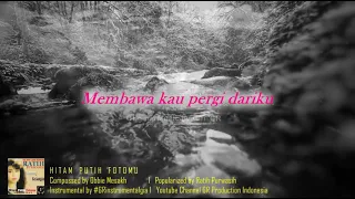 Download INSTRUMENTAL + LIRIK    I     HITAM PUTIH FOTOMU (Cipt. Obbie Mesakh) by #GRinstrumentalgia MP3