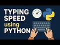 Typing speed test using python 2025