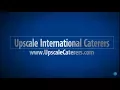Upscale International Caterers - Off-Premise Catering