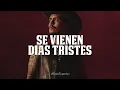 Christian Nodal, Alfredo Olivas - Se Vienen Días Tristes (LETRA)