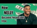 How NELLY became Financially Free