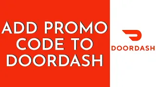 How To Add Promo Code On Doordash 2023