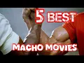 Download Lagu 5 BEST MACHO MOVIES !