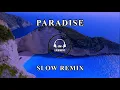 Download Lagu DJ Slow Terbaru!!! PARADISE ( Slow Remix )
