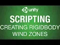 Unity3d Creating Rigidbody Wind Zones