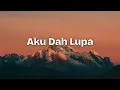 Download Lagu AKU DAH LUPA - ZIA \u0026 MIKKY