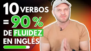 10+ VERBOS IMPORTANTES que desbloquean cientos de frases en inglés y te ayudan a hablar con fluidez