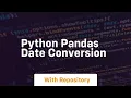 python pandas date conversion