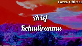 Download Arief - Kehadiranmu ( Lirik ) MP3