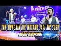 Download Lagu TAK MUNGKIN AIR MATAMU JADI AIR SUSU VOC : ADJIE ANDRIAN
