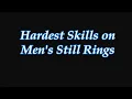 THE HARDEST SKILLS MENS ON STILL RINGS Artistic Gymnastics