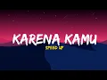 Download Lagu Geisha - Karena Kamu (speed up tiktok version) Lyrics