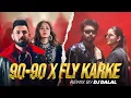 Download Lagu Fly Karke X 90 90 (Remix) - Dj Dalal London | Latest Punjabi Songs 2024 | New Punjabi Songs 2024