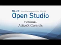 BLUE Open Studio Tutorial ActiveX Controls