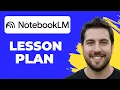 How To Create A Lesson Plan With NotebookLM Working 2026