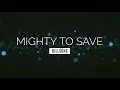 Mighty to Save - Hillsong | LYRIC VIDEO