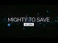 Download Lagu Mighty to Save - Hillsong | LYRIC VIDEO