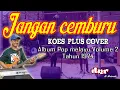 Download Lagu Jangan cemburu - koes Plus cover pop melayu volume 3 by dnr and friends