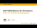SAP HANA Basics For Developers Part 7 10 SQLScript Debugging