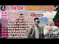 DJ TIKTOK TERBARU 2025 || DJ CINTA DARI SEBERANG 🎵 DJ LUMPUR DAN BERLIAN🎵 FULL ALBUM 
