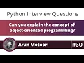 Can you explain the concept of object-oriented programming Python Interview Question