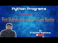 Python Programs Program - 3 Multiplication table of a given Number