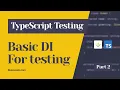 No-framework Dependency Injection for testing in TypeScript