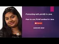 Formatting with printf in Java How to use Printf method in Java