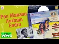 Download Lagu En Rasavin Manasile - Pen Manasu Aazham Endru Lyric | Rajkiran, Meena | Ilaiyaraaja