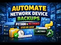 Automate Network Device Backups with Python Netmiko Step-by-Step