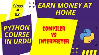 Python Advanced Course in Urdu Compiler and interpreter Class 02