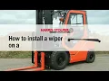 How to install a wiper on a forklift cab Harris-Stolper International Inc