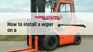 How to install a wiper on a forklift cab Harris-Stolper International Inc