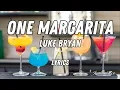 Download Lagu One Margarita - Luke Bryan (Lyrics)