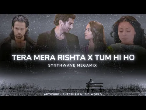 Tera Mera Rishta X Tum Hi Ho(Synthwave MegaMix)| MMusic Nation ft.@Vibevik | Indian Synthwave