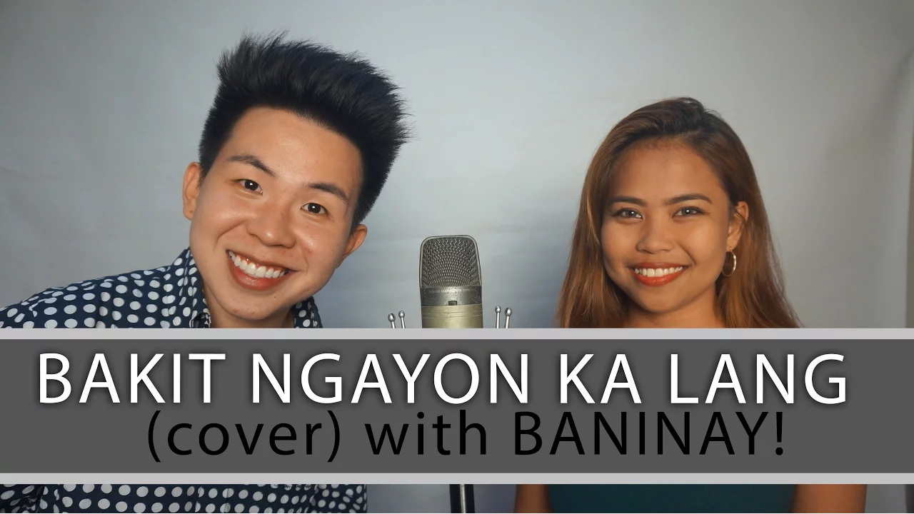 Bakit Ngayon Ka Lang (cover) Karl Zarate & Baninay Bautista