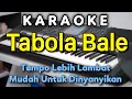 Tabola Bale - Karaoke || Silet Open Up feat. Jacson Zeran, Juan Reza \u0026 Diva Aurel