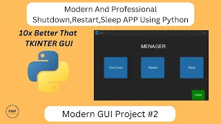 Modern And Professional Shutdown Restart Sleep APP Using Python 10x Better That TKINTER GUI