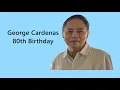George Cardenas 80th Birt ay
