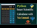 Scientific Calculator Using Python with Voice Commands Smart Scientific Calculator pyhton GUI