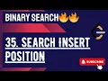 35 Search Insert Position Binary Search 2 Pointers Fully Explained