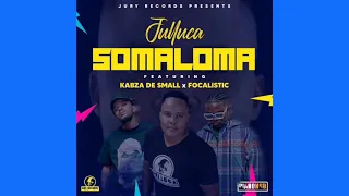 julluca ft kabza de small somaloma feat focalistic official audio
