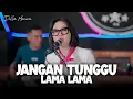 Lagu Jangan Tunggu Lama Lama Versi Reggae (Cover) ~ Della Monica ft Papi Papi Birahi | Lagu Viral Tik Tok