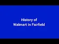 History Of Walmart In Fairfield