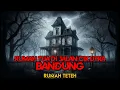 Rumah Tua di Jalan Cikutra Bandung || RUMAH TETEH