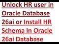 How to Unlock HR user in Oracle Database 26ai or install HR Schema in Oracle 26ai