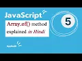 JavaScript Array of method explained in Hindi AppliedK